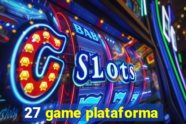 27 game plataforma